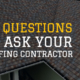10 Questions To Ask Your Roofing Contractor